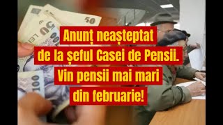 Anunț neașteptat de la șeful Casei de Pensii. Vin pensii mai mari din februarie!