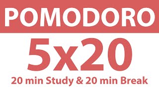 Pomodoro Technique | 5 x 20 min | 20 min Study \u0026 20 min Break | Study Timer | No Ads | No Music