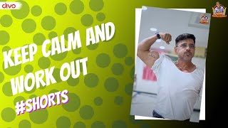 Keep Calm And Workout | King Prithiveeraj #shorts