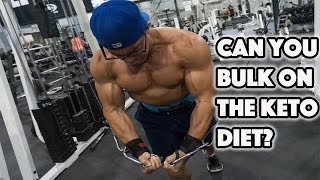 Ketogenic Diet | Can you bulk on Keto?