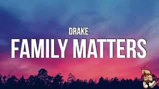 Drake - FAMILY MATTERS (Lyrics) Kendrick Diss