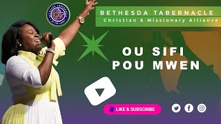 Ou Sifi Pou Mwen  |  Bethesda Tabernacle Worship Team