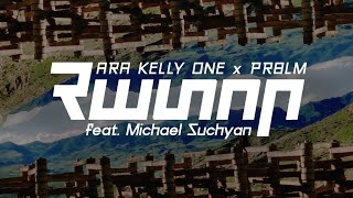 Ara Kelly One x PRBLM - Հատոր feat. Michael Suchyan (Official Clip)