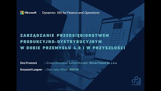 Microsoft Dynamics 365 w międzynarodowej firmie produkcyjno-dystrybucyjnej: wdrożenie systemu ERP