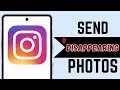 How To Send Disappearing Photos & Videos On Instagram Full Guide