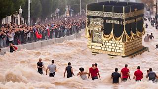 Holy Kaaba Closed by Flood! Severe Rainfall in Jeddah, Mecca, Saudi Arabia