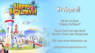 We vliegen uit! - Meezingvideo uit afscheidsmusical ‘Happy Holidays!’