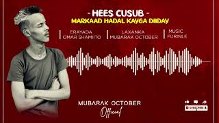 Mubaarak October Markaad Hadalkayga Diido Hees cusub 2024