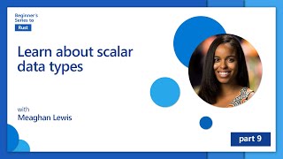 Learn about scalar data types [9 of 35] | Rust for Beginners