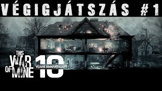 🏚️𝐓𝐡𝐢𝐬 𝐖𝐚𝐫 𝐨𝐟 𝐌𝐢𝐧𝐞🍗 Végigjátszás #1 [túlélni a 10 éves háborút]