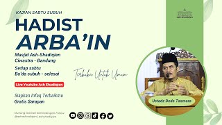 Kajian Hadist Arbain | Ustadz Dede Tasmara