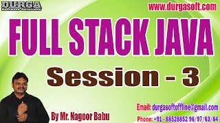 FULL STACK JAVA tutorials || Session - 3 || by Mr. Nagoor Babu On 01-06-2024 @7:30PM IST