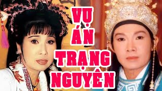 Hồ Quảng | VỤ ÁN TRẠNG NGUYÊN (Vũ Linh, Phượng Mai, Kim Tử Long, Thanh Hằng) TĐ | Cải Lương Tôi Yêu