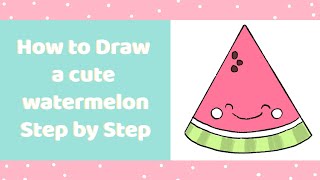 how to draw a cute watermelon |kawaii style |step by step