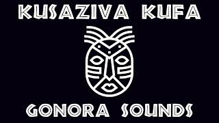 Gonora Sounds - Kusaziva Kufa