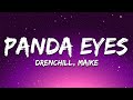 Drenchill & Maike - Panda Eyes (Lyrics)