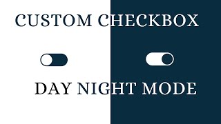 Custom Checkbox with HTML CSS | Day Night Mode | No JS Effects