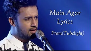 Main Agar Song Lyrics Music Full Video | Atif Aslam | pritam | Salman Khan , Sohail Khan, Kabir Khan