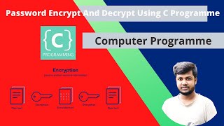 How to encrypt and decrypt password in C || Joy Mondal || Programmer