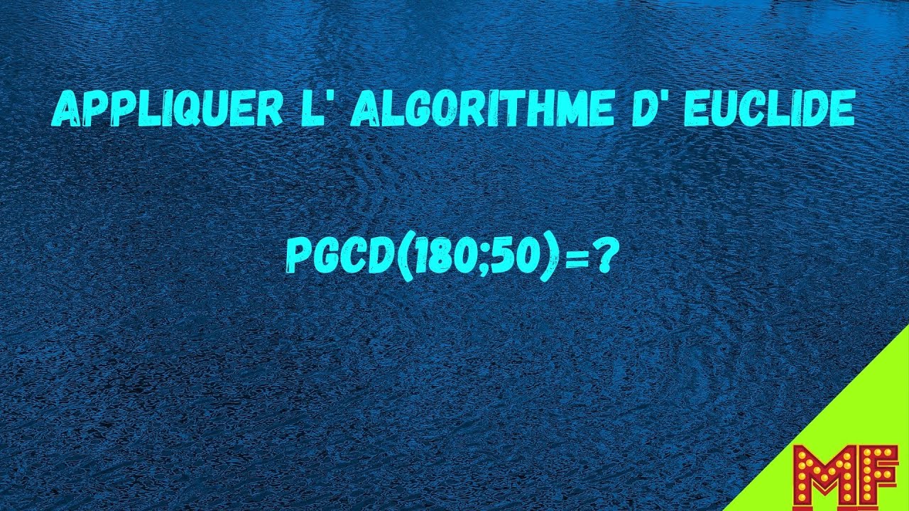 Comment Calculer Le PGCD ? - YouTube