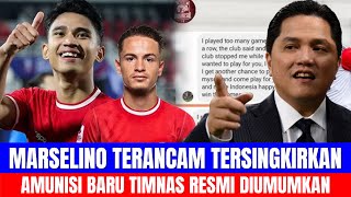 MARSELINO DIUJUNG TANDUK, AMUNISI BARU TIMNAS INDONESIA RESMI DIUMUMKAN