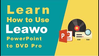 Leawo PowerPoint to DVD Pro Guide Video - Convert PowerPoint to Video/DVD/Blu-ray