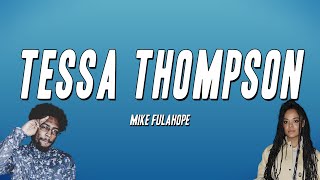 Mike Fulahope - Tessa Thompson (Lyrics)