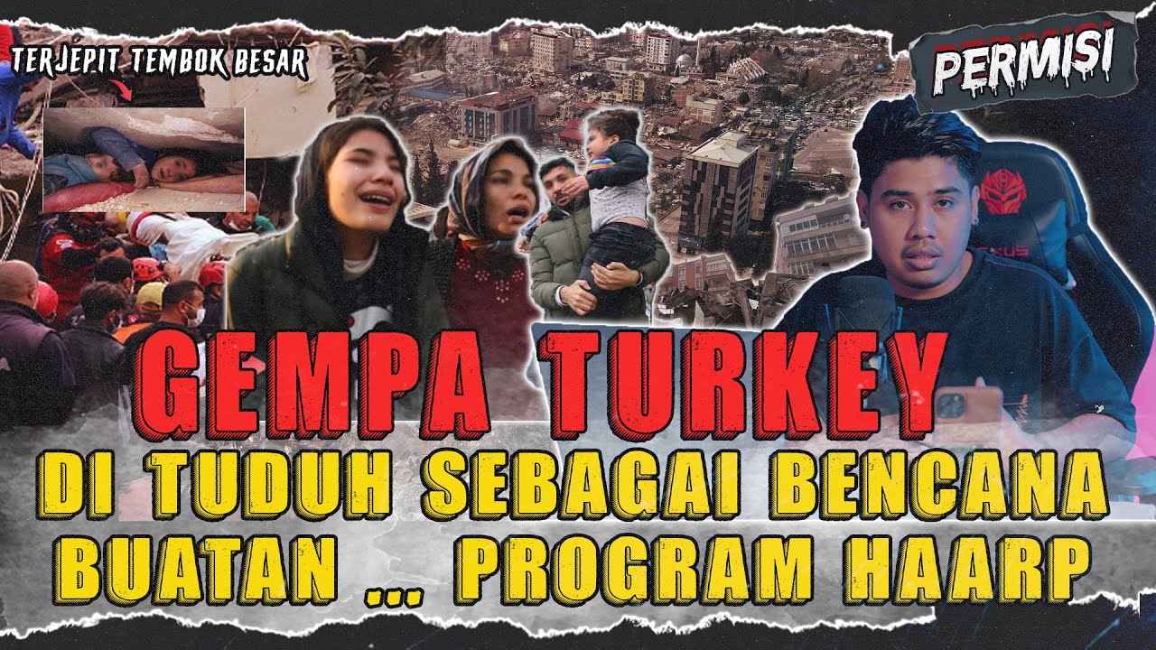 KONSPIRASI GEMPA TURKI-SURIAH DI ANGGAP BENCANA BUATAN ATAU HAARP ...