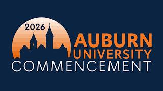 Auburn University Spring 2026 Commencement - Saturday, May 2, 8:00 a.m.