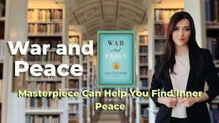 War and Peace: Masterpiece Can Help You Find Inner Peace