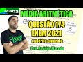 MABA ENEM  -  MÉDIA ARITMÉTICA  -  ESTATÍSTICA  - ENEM 2021 - QUESTÃO 174 - Com prof. Rodrigo Macedo