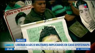 Liberan a los ocho militares implicados en el caso Ayotzinapa | Noticias con Francisco Zea