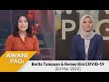 [LANGSUNG] AWANI Pagi: Berita tumpuan & kemas kini COVID-19 [03 Mac 2022]