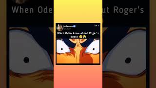 Oden know about Roger's death🥹😭#short # #youtubeshorts #youtubevideo #onepiece