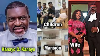 Kanayo O. Kanayo: Biography, wife, children, awards, net worth, cars, mansions, etc #kanayookanayo