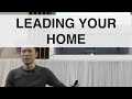 Leading Your Home | Victor Tey (9-Dec-2018)