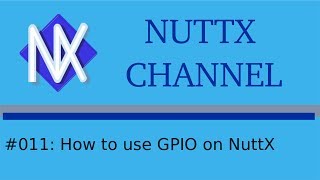 #011- How to use GPIO on NuttX