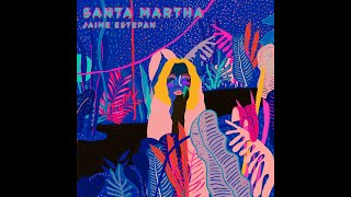 Jaime Estepan - Santa Martha