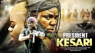 THE RETURN OF PRESIDENT KESARI | Ibrahim Yekini (Itele) | Kelvin Ikeduba | An African Yoruba Movie