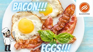 How to cook bacon and eggs - Blackstone Griddle -
