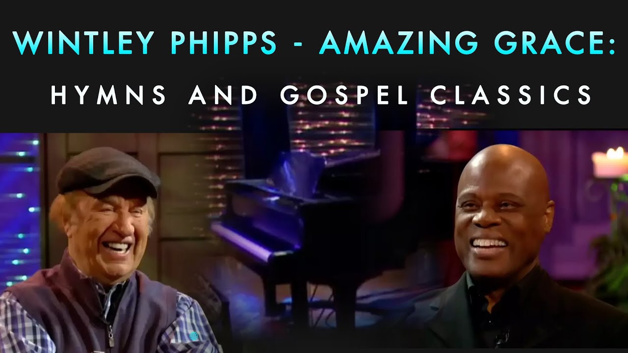 Wintley Phipps Amazing Grace Hymns And Gospel Classics Youtube
