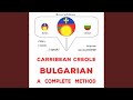 Chapter 3.9 - Kreyòl Karayib - Bulgarian : Yon metòd konplè