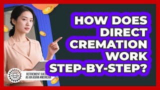 How Does Direct Cremation Work Step-by-Step?