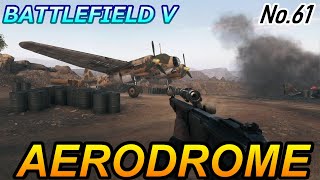 【BF5/BFV】ランク480プレイヤーによる【AERODROME】プレイ動画 NO.61