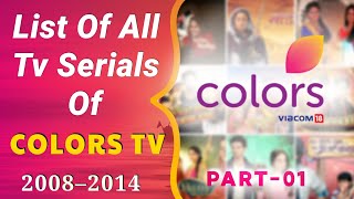 List Of All Tv Serials Of Colors Tv 2008–2014 Part 01