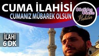 Cuma İlahisi Yeni Cumanız Mübarek Olsun  Klipli | Ramazan İdem