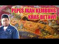 PEPES IKAN KEMBUNG || RESEP PEPES IKAN KEMBUNG KHAS BETAWI YANG LEZAT