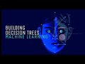 Building Decision Trees - Machine Learning | Beginner to Professional | Code Fantasy