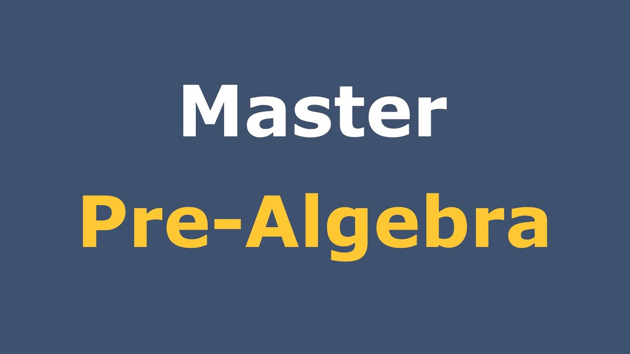 Pre Algebra Full Course Youtube