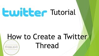 Creating Twitter Threads - Making Friends with Twitter